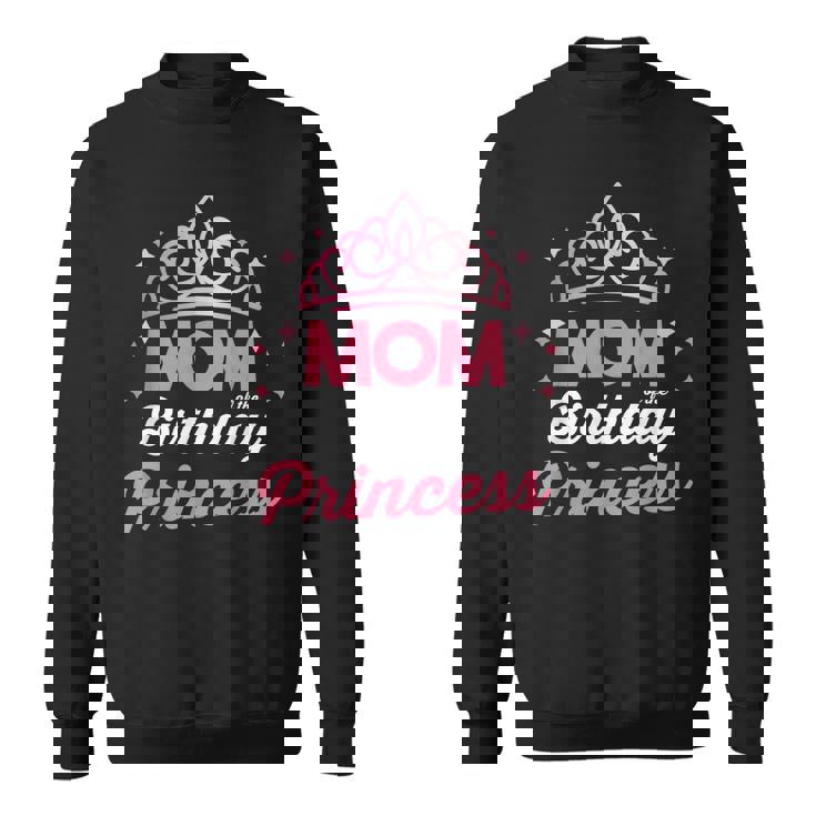Bday Girl Family Matching Mom Of The Birthday Princess   Sweatshirt