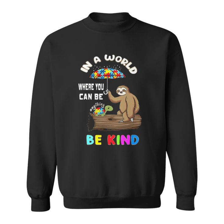 Be Kind Anti Bullying Unity Day Kindness Autism Teacher Sweatshirt