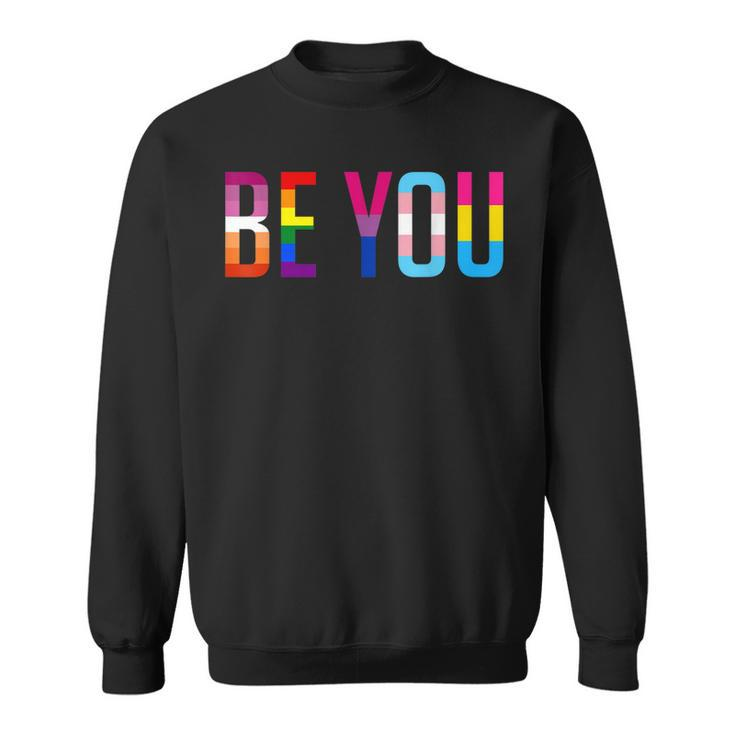 Be You Lgbt Flag Gay Pride Month Transgender Rainbow Lesbian  Sweatshirt