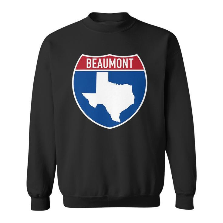 Beaumont Texas Tx Interstate Highway Vacation Souvenir Sweatshirt