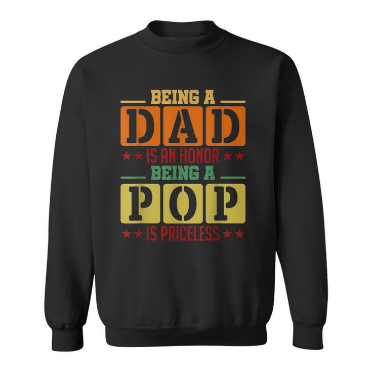 Being A Pop Is Priceless  Grandpa Gift Sweatshirt