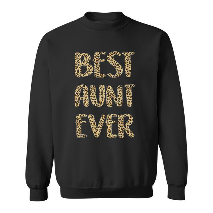Best Aunt Ever Leopard Print Funny Mothers Day For Auntie Sweatshirt