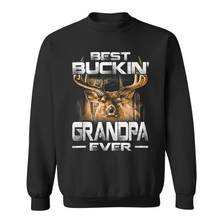 Best Buckin Grandpa Ever  Deer Hunting Bucking Father Sweatshirt