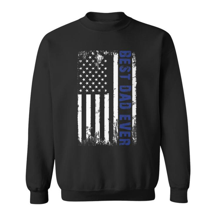 Best Dad Ever Military Pride - 4Th Of July Usa Flag    Sweatshirt