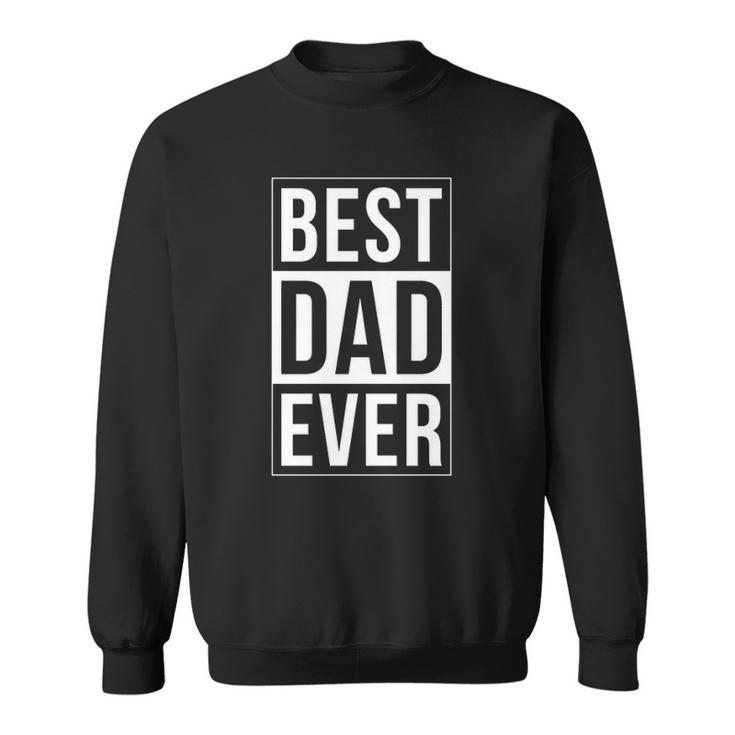 Best Dad Ever Mm0016  Sweatshirt