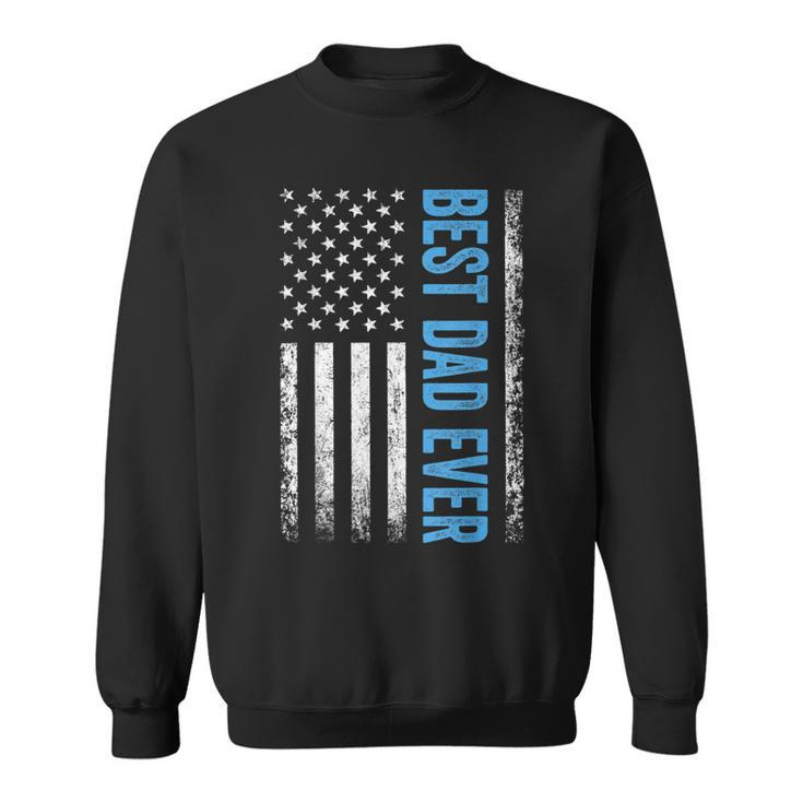 Best Dad Ever Us American Flag Gift For Fathers Day  Sweatshirt