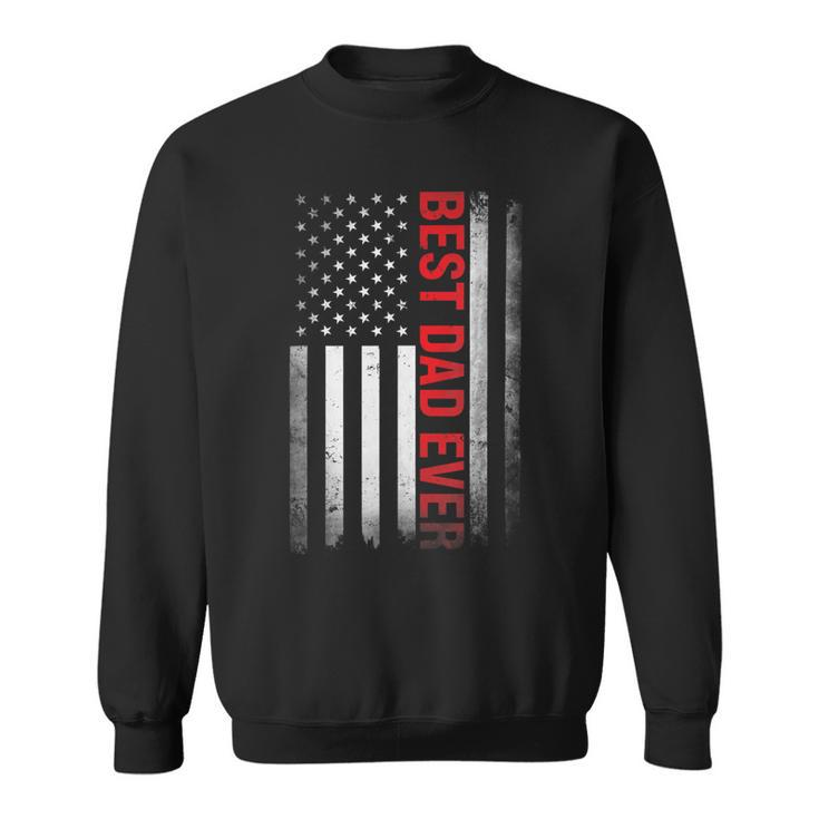 Best Dad Ever Usa Flag American 1St Time Daddy Fathers Day Sweatshirt