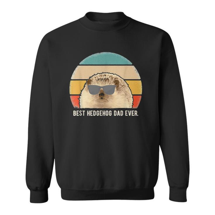 Best Hedgehog Dad Ever Animal Funny Retro Classic Sweatshirt