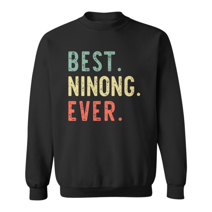 Best Ninong Ever Cool Funny Vintage Fathers Day Gift Sweatshirt
