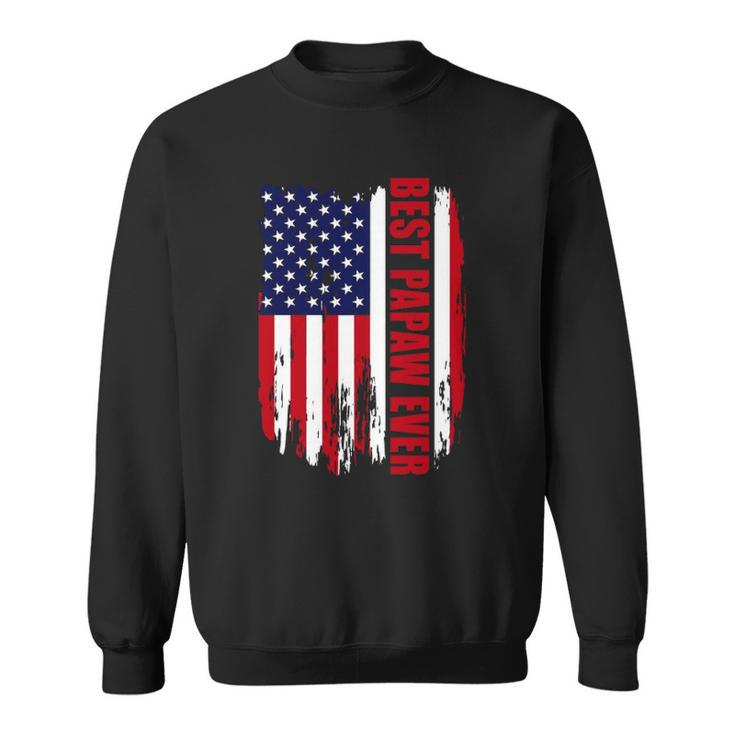 Best Papaw Ever Us Flag Patriotic 4Th Of July American Flag Sweatshirt