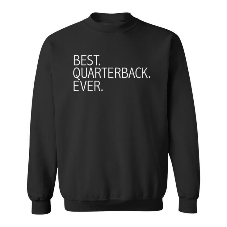 Best Quarterback Ever Funny Football Player Season Sweatshirt