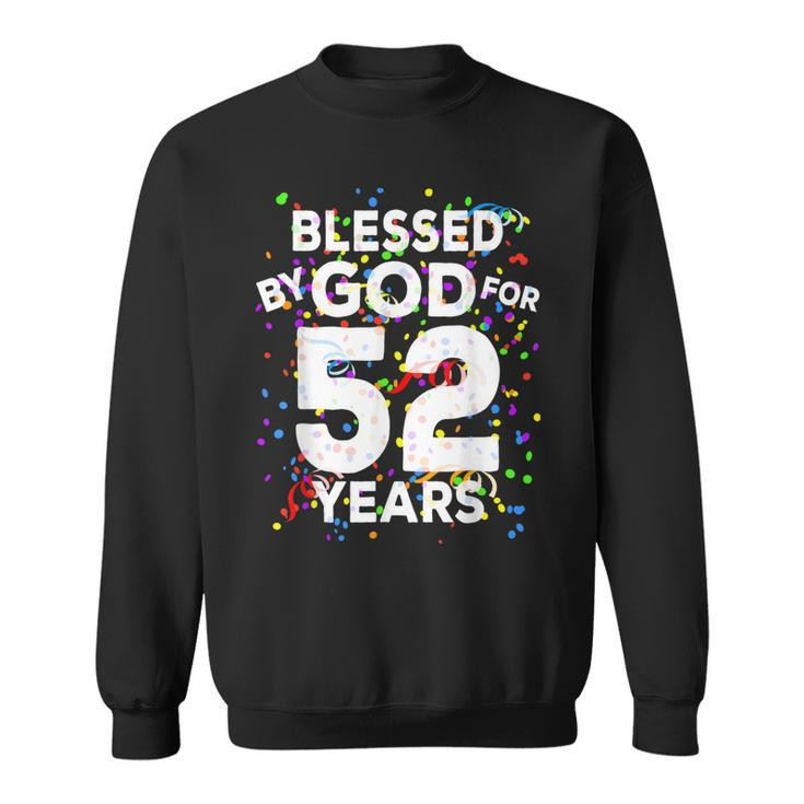 Blessed By God For 52 Years  Happy 52Nd Birthday   Sweatshirt