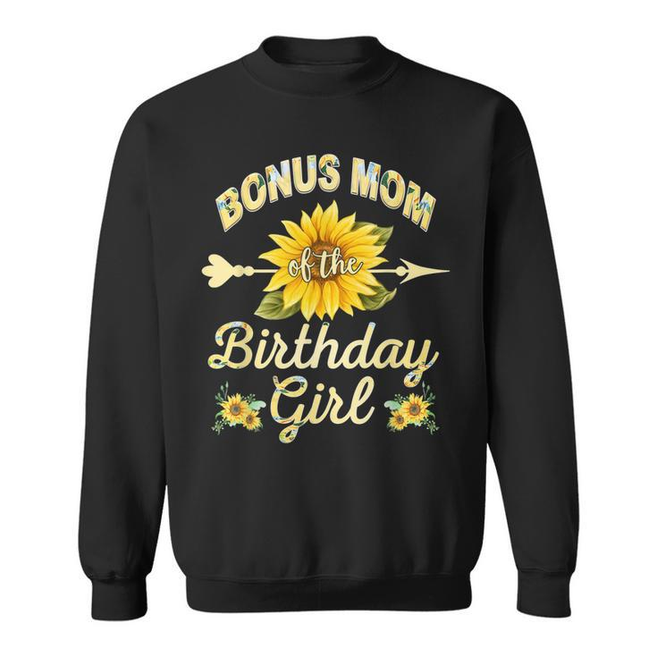 Bonus Mom Of The Birthday Girl Sunflower Family Matching  Sweatshirt