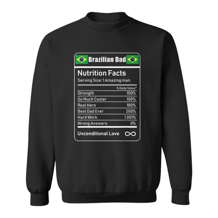 Brazilian Dad Nutrition Facts Fathers Sweatshirt