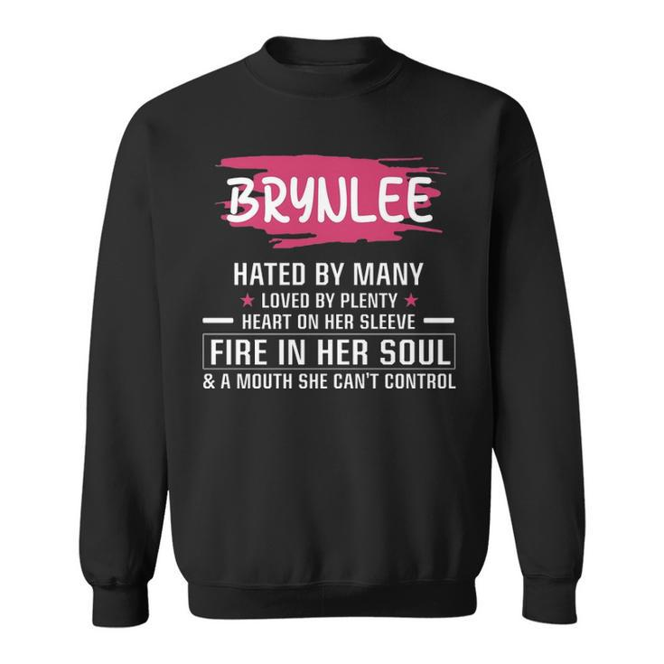 Brynlee Name Gift   Brynlee Hated By Many Loved By Plenty Heart On Her Sleeve Sweatshirt