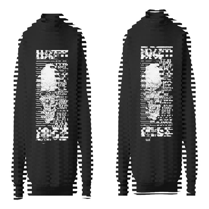 Burgett Name Gift   Burgett Ive Only Met About 3 Or 4 People Sweatshirt