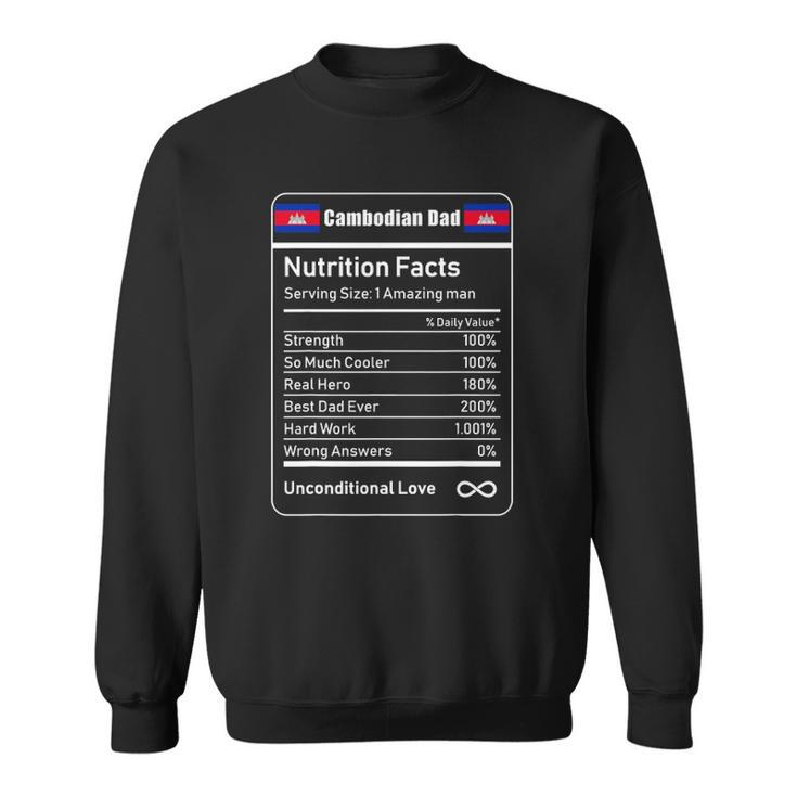 Cambodian Dad Nutrition Facts Fathers Sweatshirt