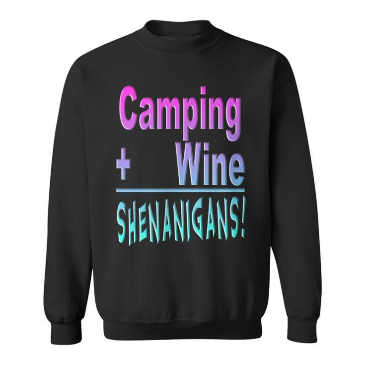Camping Drink Wine Shenanigans Funny Camp Humor Drinking Sweatshirt