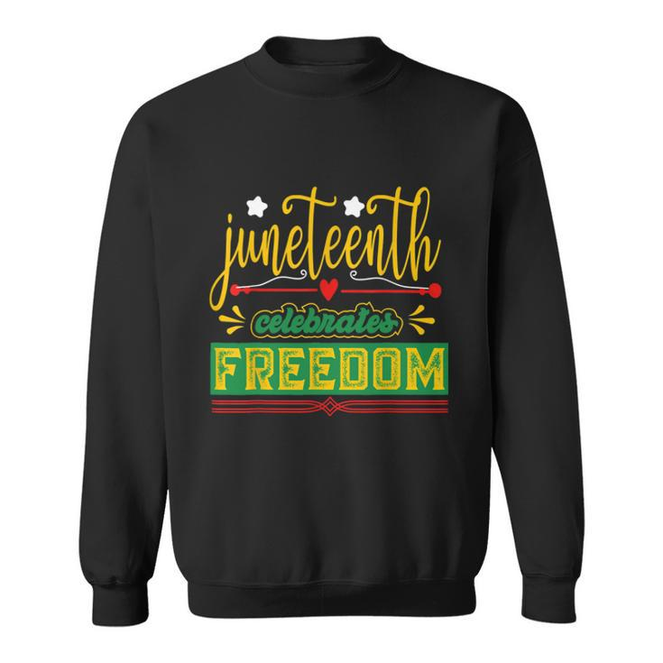 Celebrate Juneteenth Green Freedom African American  Sweatshirt
