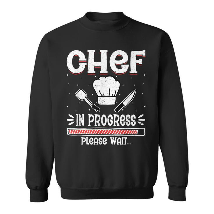 Chef In Progress Cook Sous Chef Culinary Cuisine Student Sweatshirt