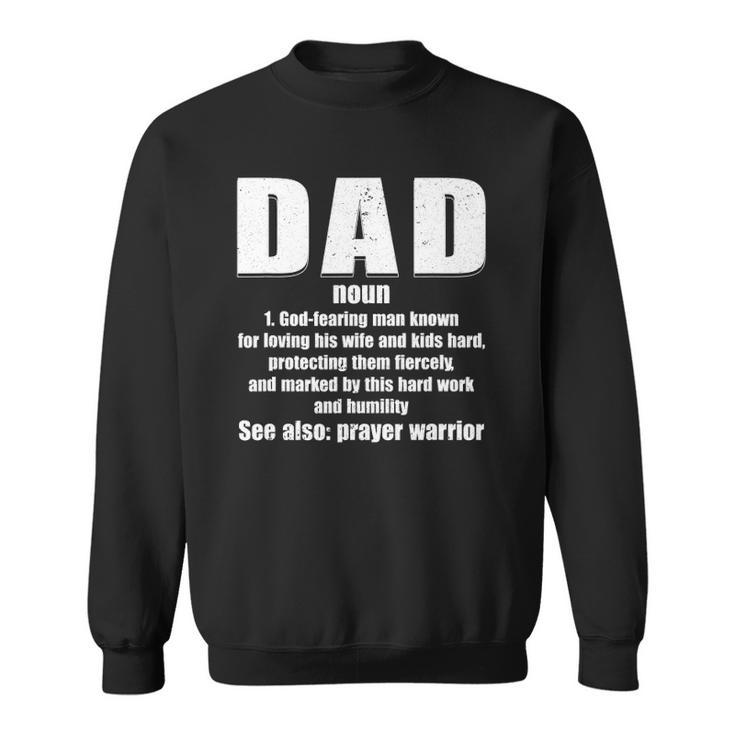 Christian Dad Definition Fathers Day 2021 Prayer Warrior Sweatshirt