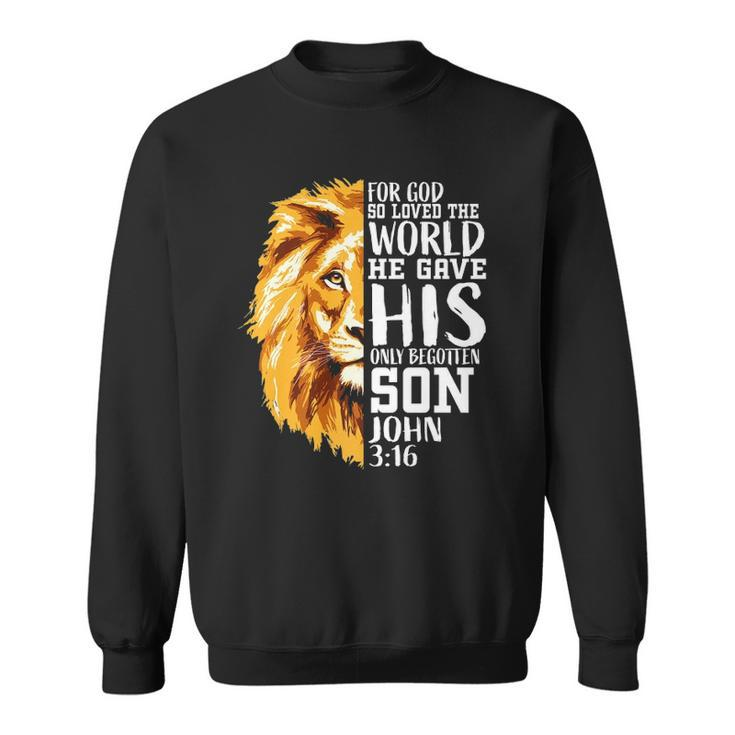 Christian Gifts For Men Lion Of Judah Graphic God John 316  Sweatshirt