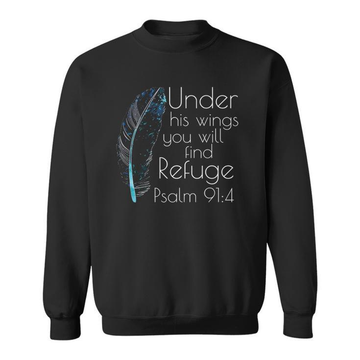 Christian Under His Wings You Will Find Refuge Bible Verse Sweatshirt