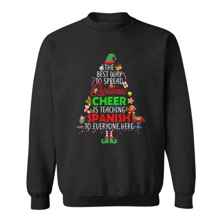 Christmas Cheer Is Teaching Spanish Santa Elf Teacher Group Sweatshirt