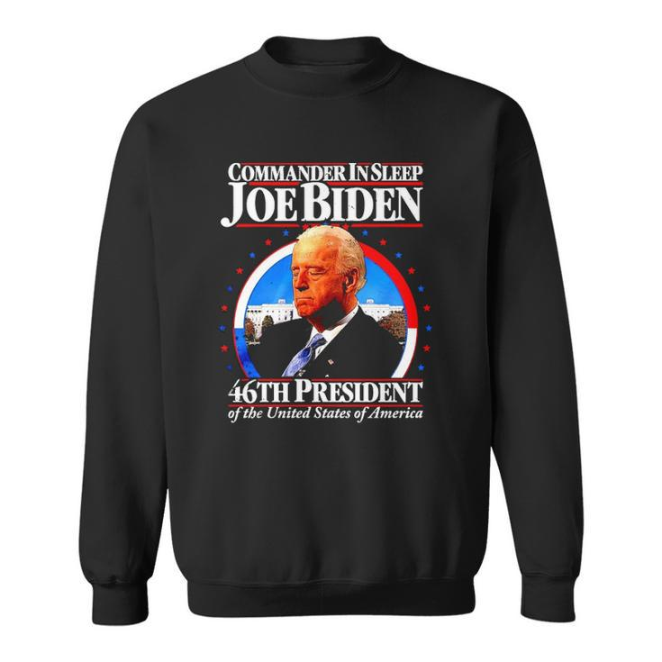 Commander In Sleep Joe Biden 46Th President Of The United States Of America Sweatshirt