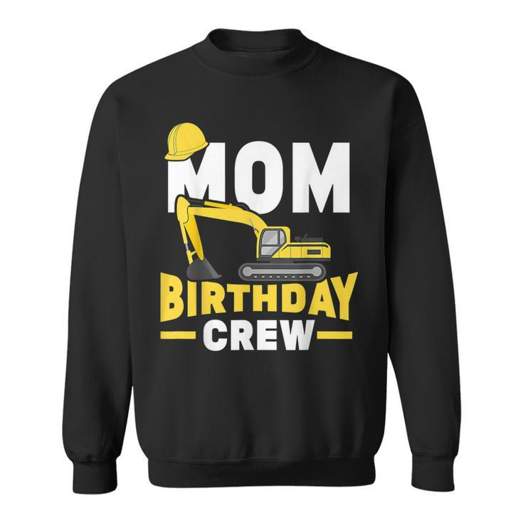 Construction Birthday Party Digger Mom Birthday Crew  Sweatshirt