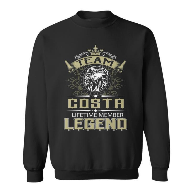 Costa Name Gift   Team Costa Lifetime Member Legend Sweatshirt