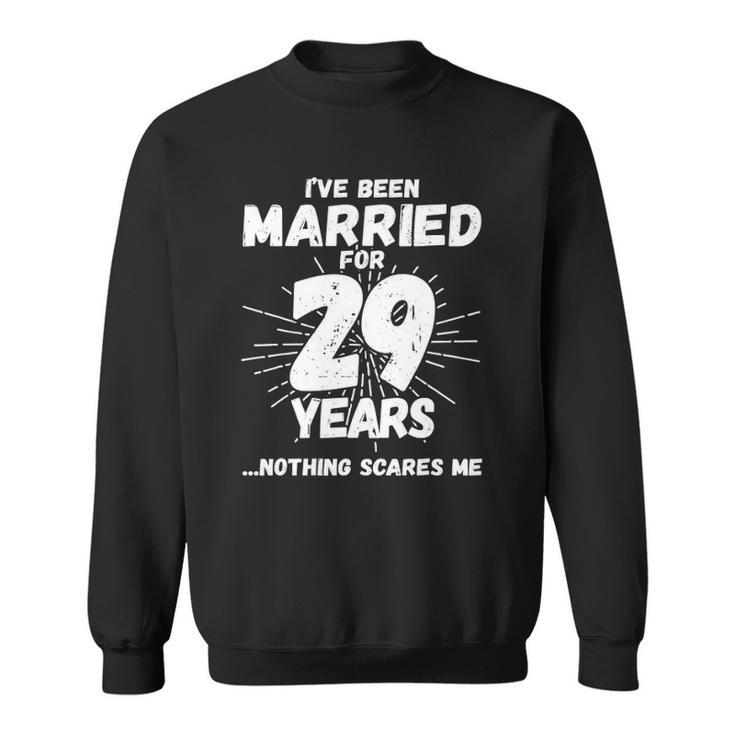 Couples Married 29 Years - Funny 29Th Wedding Anniversary Sweatshirt