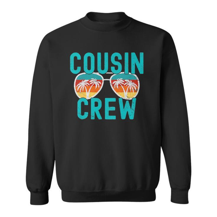 Cousin Crew Family Vacation Summer Vacation Beach Sunglasses V2 Sweatshirt