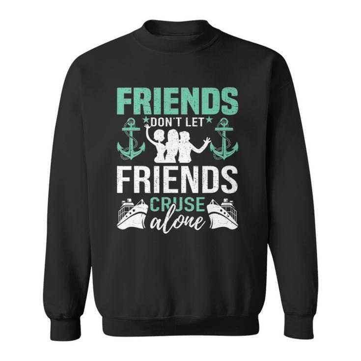 Cruise Ship Vacation Friend Cruise Sweatshirt