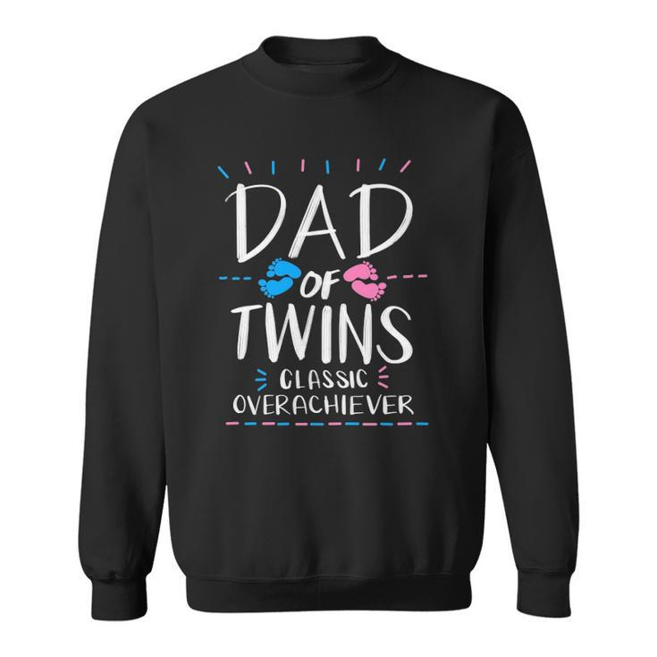 Cute Dad Of Twins Classic Overachiever Funny Parenting Gift  Sweatshirt