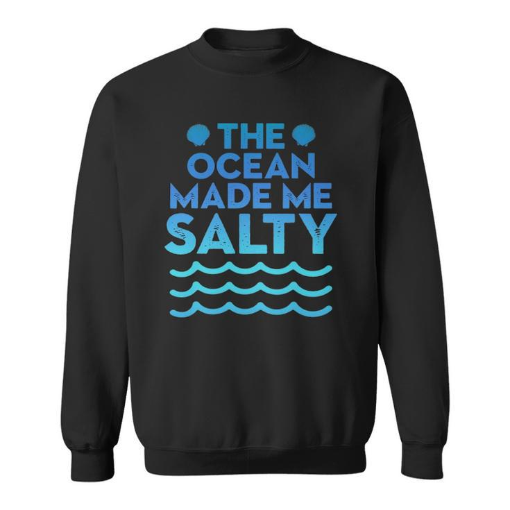 Cute Salt Water Beaches Ocean Make Me Salty Sea Shells Sweatshirt