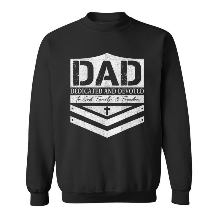 Dad Dedicated And Devoted Happy Fathers Day  For Mens Sweatshirt