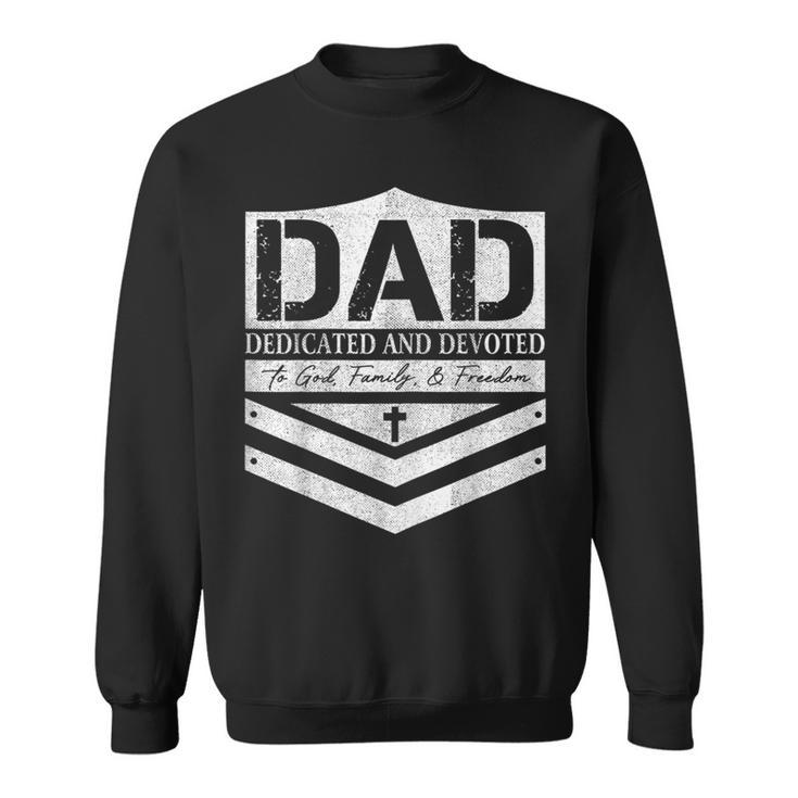 Dad Dedicated And Devoted Happy Fathers Day  Sweatshirt