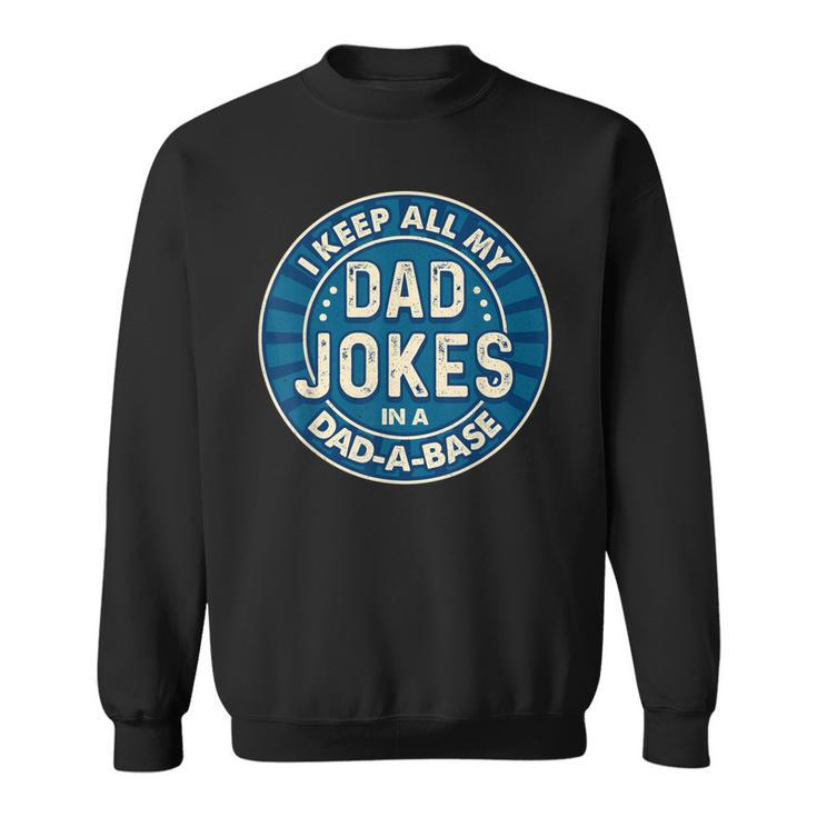 Dad  For Men Fathers Day  For Dad Jokes Funny  Sweatshirt
