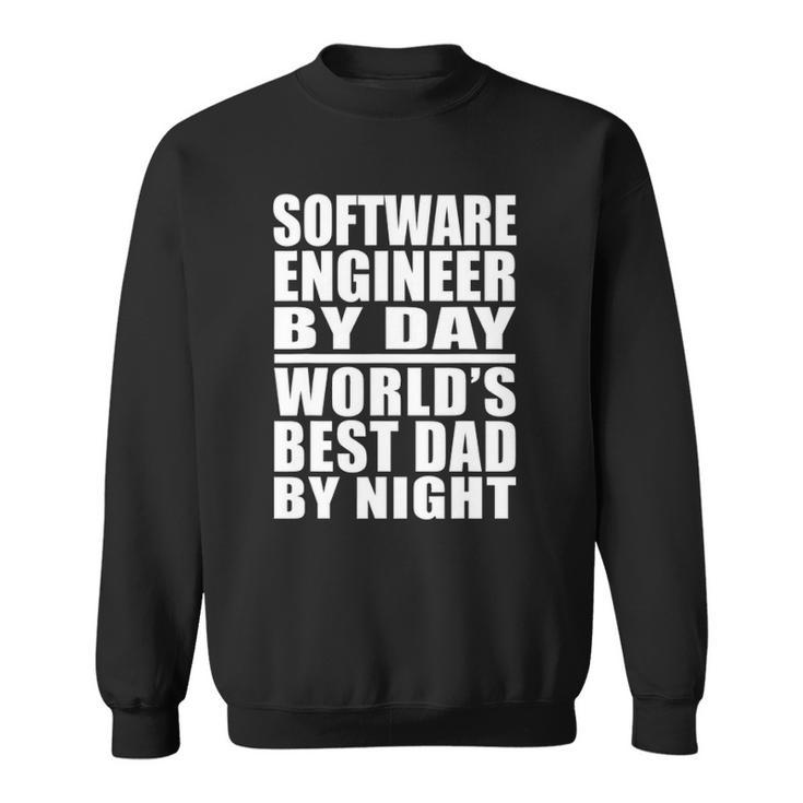Dad Tee Software Engineer Best Dad Fathers Day Gift Sweatshirt