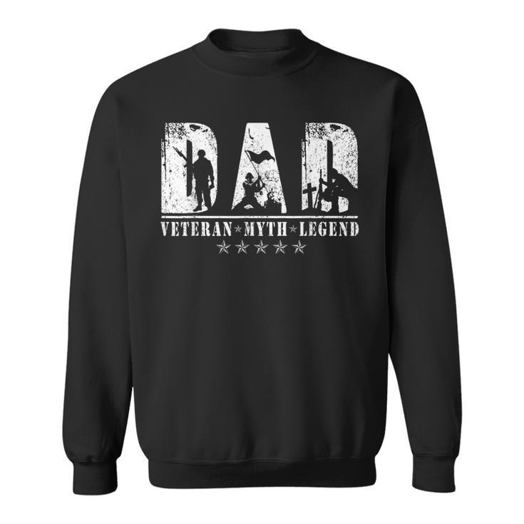Dad Veteran Myth Legend  Dad Veteran 4Th Of July Gift  Sweatshirt