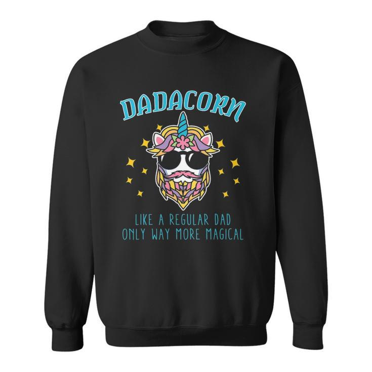 Dadacorn Fathers Day Funny Daddy Beard Graphic Dad Unicorn Sweatshirt