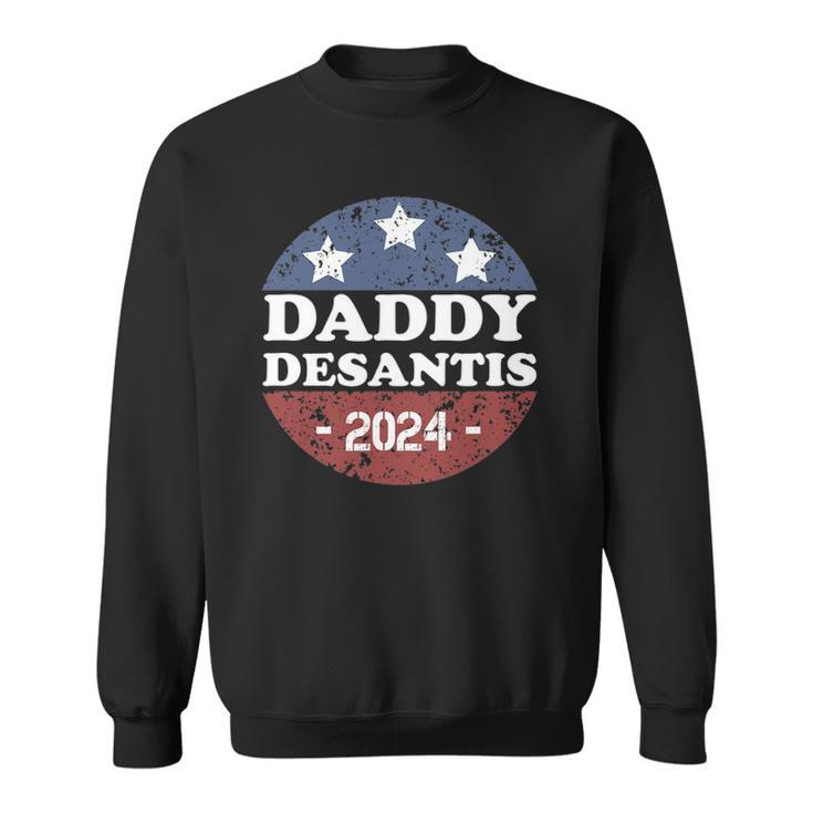 Daddy Desantis 2024 Usa Election Campaign President Sweatshirt