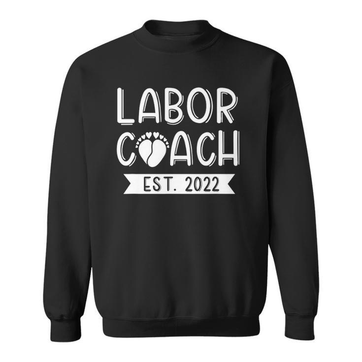 Daddy Labor Coach Est 2022 Baby Announcement Dad To Be Sweatshirt