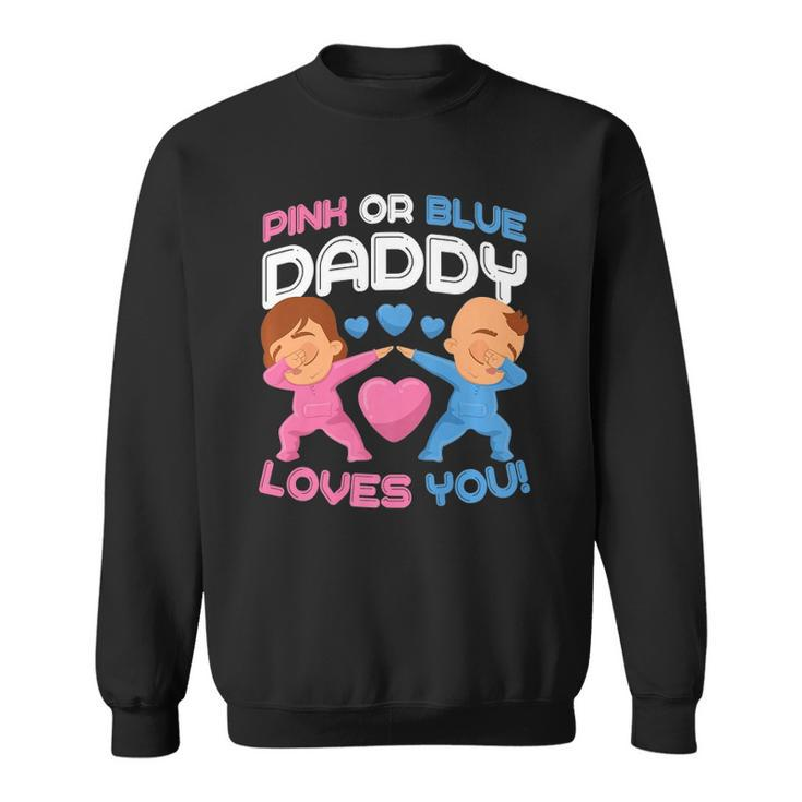 Daddy Loves You Pink Blue Gender Reveal Newborn Announcement  Sweatshirt