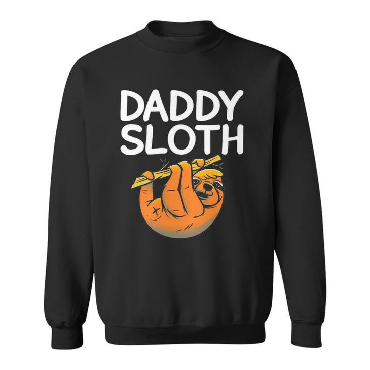 Daddy Sloth Lazy Cute Sloth Father Dad Sweatshirt