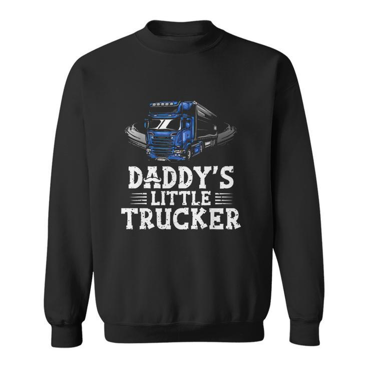 Daddys Little Trucker Truck Driver Trucking Boys Girls Sweatshirt