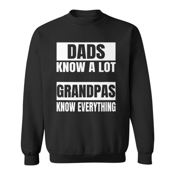 Dads Know A Lot Grandpas Know Everything Product Sweatshirt