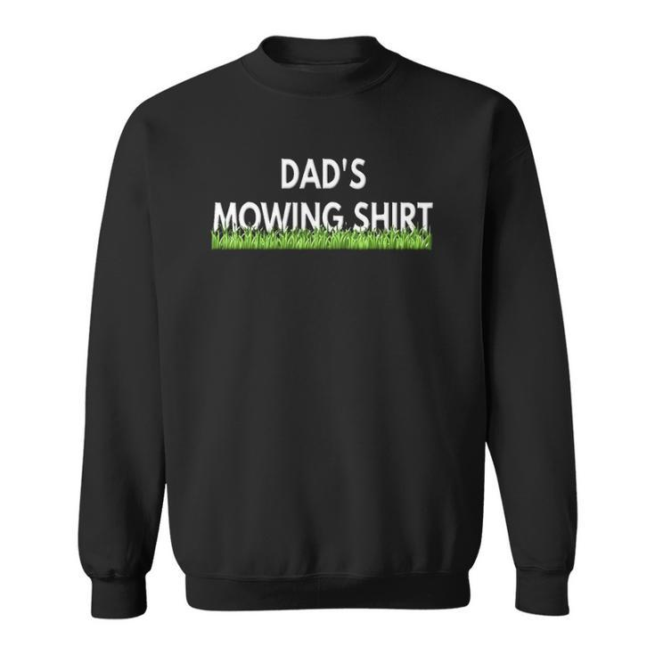 Dads Lawn Mowing  Funny Lawn Mower Sweatshirt