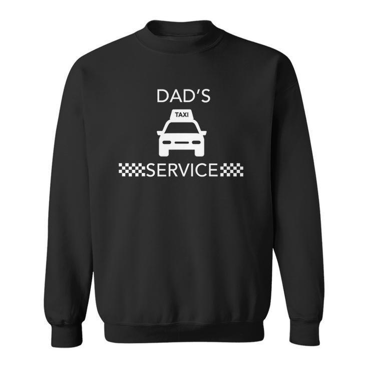 Dads Taxi Service Dad Cab Driver Sweatshirt